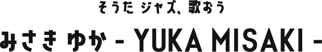 YUKA MISAKI – みさきゆか -ジャズとデザイン